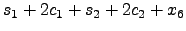$\displaystyle s_{1} + 2 c_{1} + s_{2} + 2 c_{2} + x_{6}$